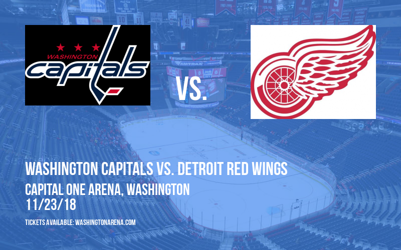Washington Capitals vs. Detroit Red Wings at Capital One Arena tickets Washington Capitals vs. Detroit Red Wings at Capital One Arena