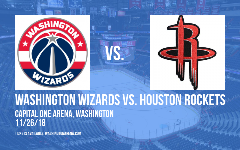 Washington Wizards vs. Houston Rockets Tickets 26th November