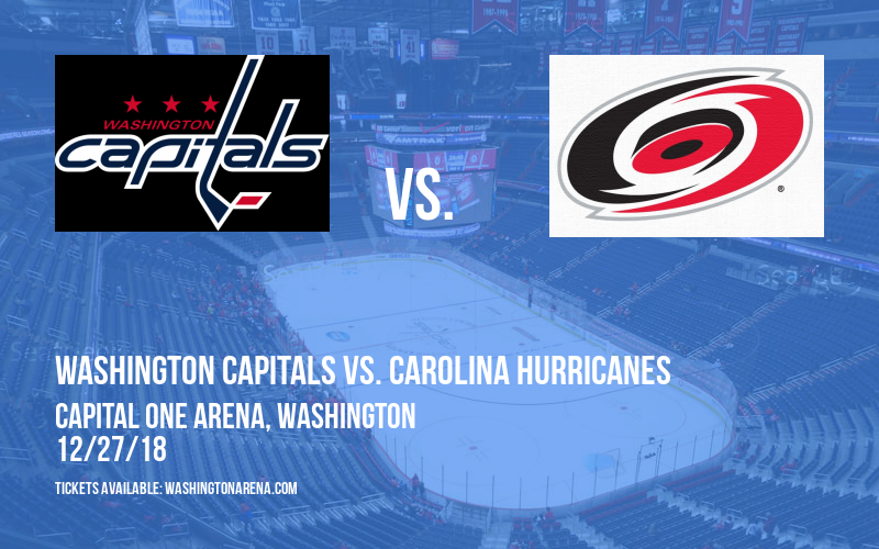 Washington Capitals vs. Carolina Hurricanes Tickets 27th December