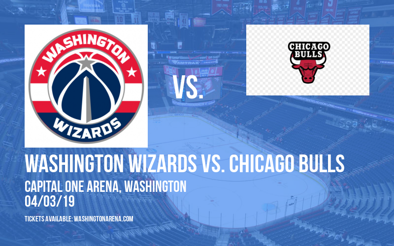 Washington Wizards vs. Chicago Bulls at Capital One Arena tickets Washington Wizards vs. Chicago Bulls at Capital One Arena