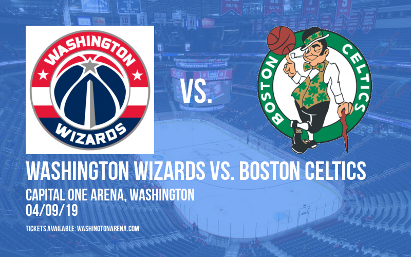 Washington Wizards vs. Boston Celtics at Capital One Arena