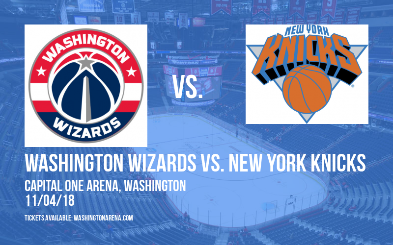 Washington Wizards vs. New York Knicks at Capital One Arena tickets Washington Wizards vs. New York Knicks at Capital One Arena