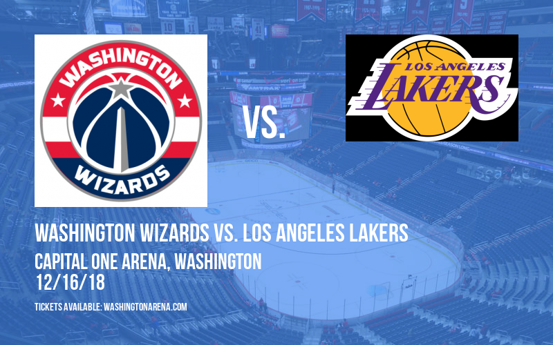 Washington Wizards vs. Los Angeles Lakers at Capital One Arena tickets Washington Wizards vs. Los Angeles Lakers at Capital One Arena