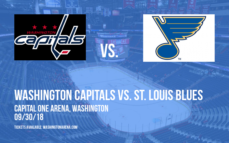 NHL Preseason: Washington Capitals vs. St. Louis Blues at Capital One Arena