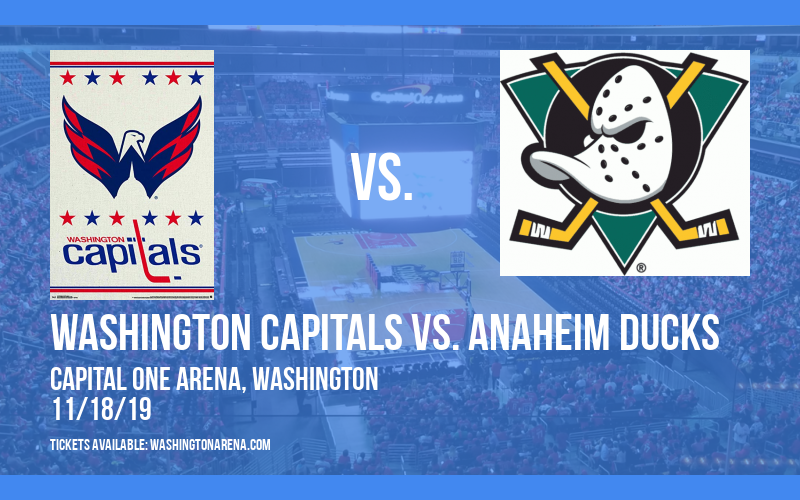 Washington Capitals vs. Anaheim Ducks at Capital One Arena tickets Washington Capitals vs. Anaheim Ducks at Capital One Arena