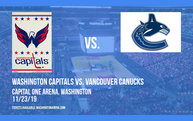 Washington Capitals vs. Vancouver Canucks at Capital One Arena tickets Washington Capitals vs. Vancouver Canucks at Capital One Arena
