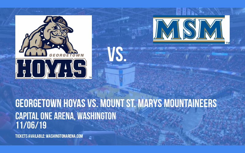 Georgetown Hoyas vs. Mount St. Marys Mountaineers at Capital One Arena tickets Georgetown Hoyas vs. Mount St. Marys Mountaineers at Capital One Arena
