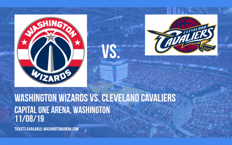 Washington Wizards vs. Cleveland Cavaliers at Capital One Arena