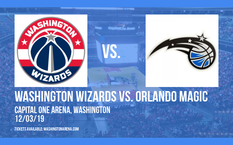 Washington Wizards vs. Orlando Magic at Capital One Arena tickets Washington Wizards vs. Orlando Magic at Capital One Arena