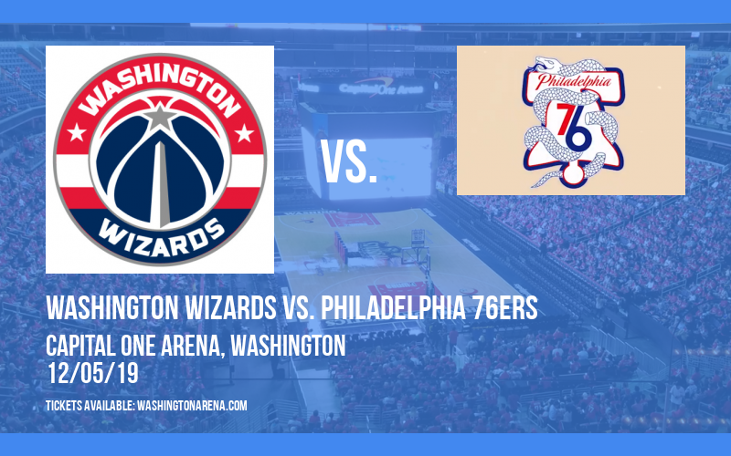 Washington Wizards vs. Philadelphia 76ers at Capital One Arena tickets Washington Wizards vs. Philadelphia 76ers at Capital One Arena
