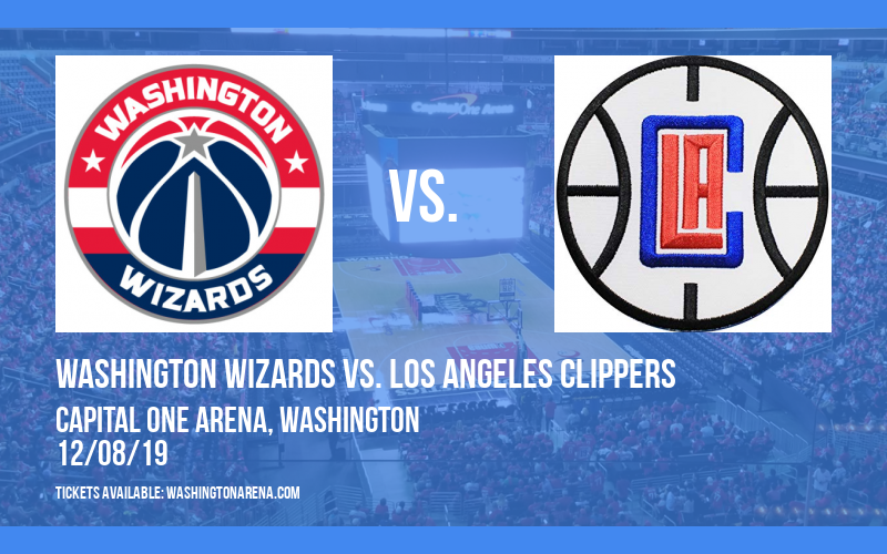 Washington Wizards vs. Los Angeles Clippers at Capital One Arena tickets Washington Wizards vs. Los Angeles Clippers at Capital One Arena