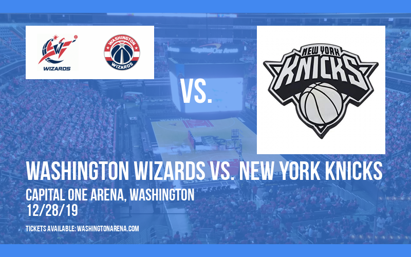 Washington Wizards vs. New York Knicks at Capital One Arena tickets Washington Wizards vs. New York Knicks at Capital One Arena