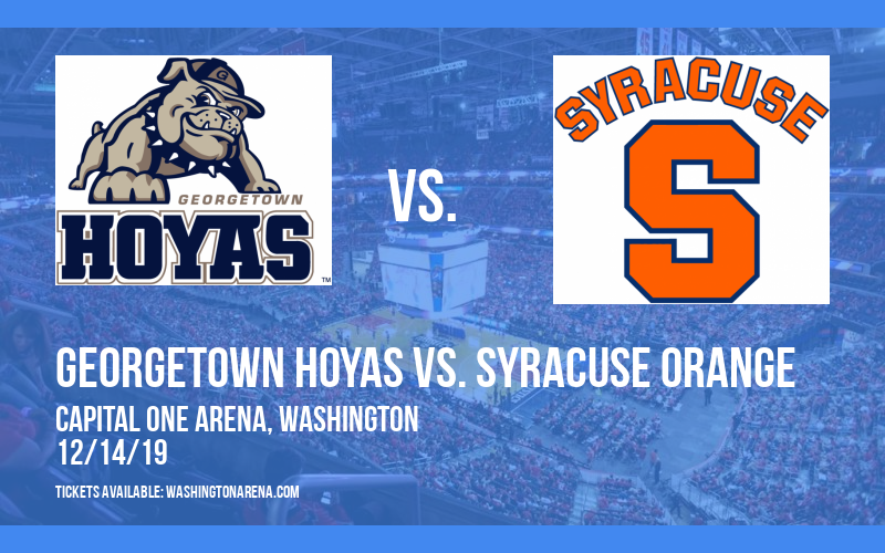 Georgetown Hoyas vs. Syracuse Orange at Capital One Arena tickets Georgetown Hoyas vs. Syracuse Orange at Capital One Arena