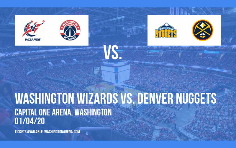 Washington Wizards vs. Denver Nuggets at Capital One Arena tickets Washington Wizards vs. Denver Nuggets at Capital One Arena