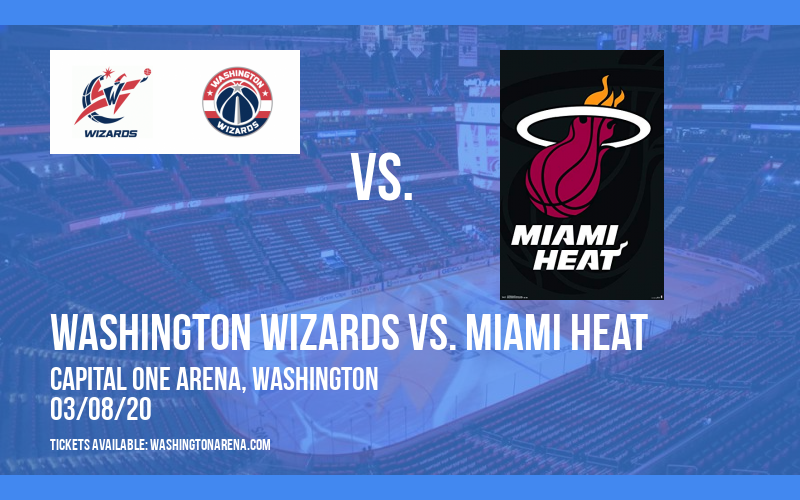 Washington Wizards vs. Miami Heat at Capital One Arena tickets Washington Wizards vs. Miami Heat at Capital One Arena