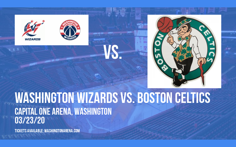 Washington Wizards vs. Boston Celtics at Capital One Arena