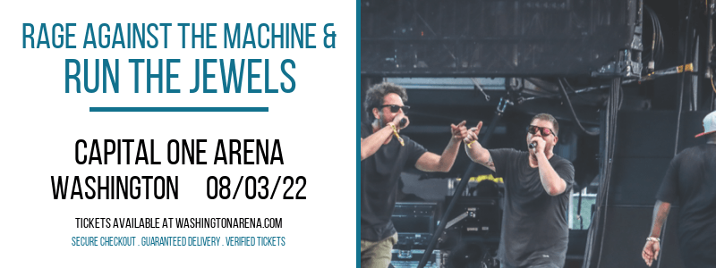 Rage Against The Machine & Run The Jewels at Capital One Arena