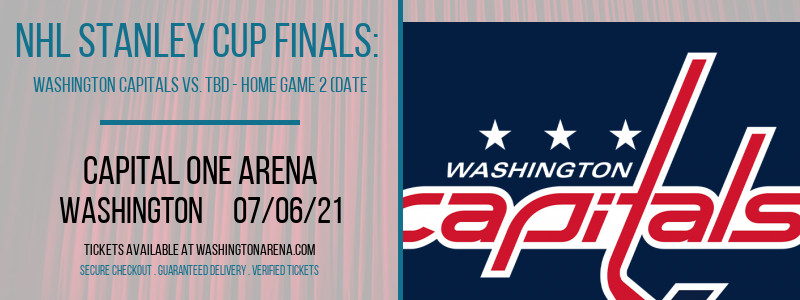 NHL Stanley Cup Finals: Washington Capitals vs. TBD - Home Game 2 (Date: TBD - If Necessary) [CANCELLED] at Capital One Arena