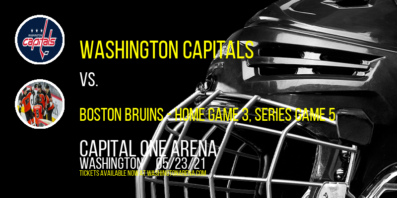 NHL East Division First Round: Washington Capitals vs. TBD - Home Game 3 (Date: TBD - If Necessary) at Capital One Arena