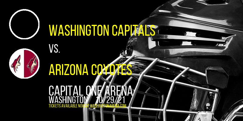 Washington Capitals vs. Arizona Coyotes at Capital One Arena