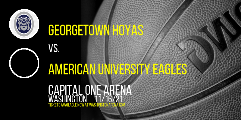 Georgetown Hoyas vs. American University Eagles at Capital One Arena