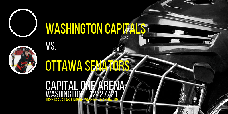 Washington Capitals vs. Ottawa Senators at Capital One Arena tickets Washington Capitals vs. Ottawa Senators at Capital One Arena