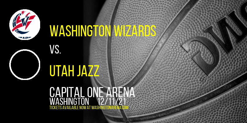 Washington Wizards vs. Utah Jazz at Capital One Arena