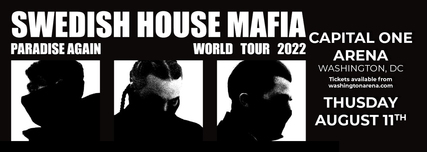 Swedish House Mafia: Paradise Again at Capital One Arena