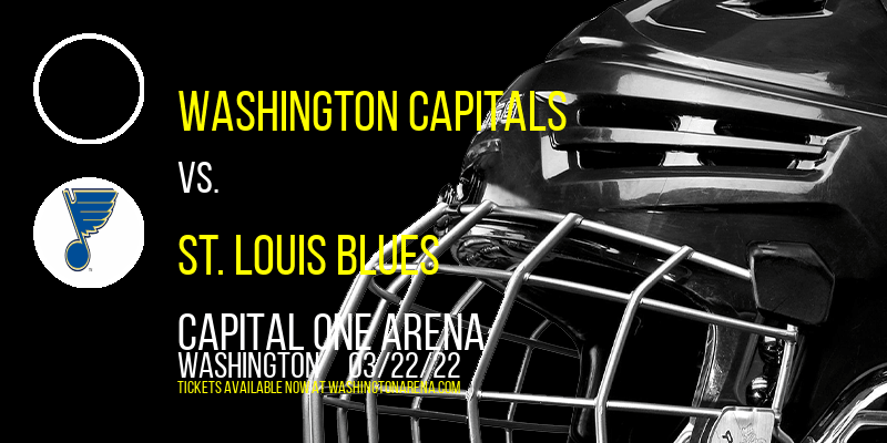 Washington Capitals vs. St. Louis Blues at Capital One Arena tickets Washington Capitals vs. St. Louis Blues at Capital One Arena