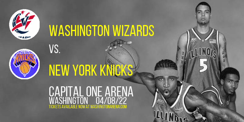 Washington Wizards vs. New York Knicks at Capital One Arena