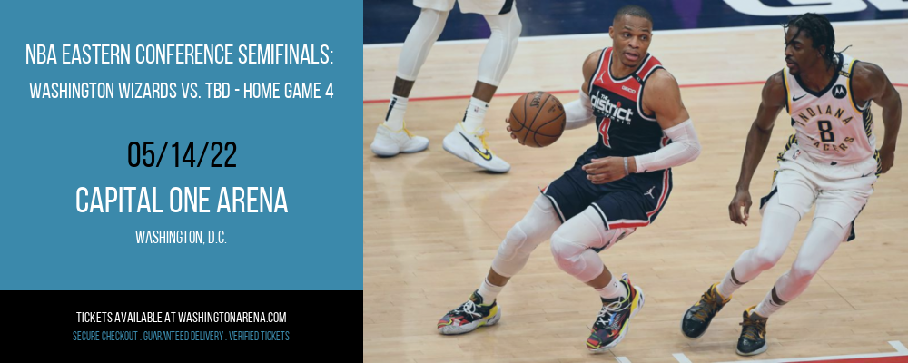 NBA Eastern Conference Semifinals: Washington Wizards vs. TBD - Home Game 4 (Date: TBD - If Necessary) [CANCELLED] at Capital One Arena