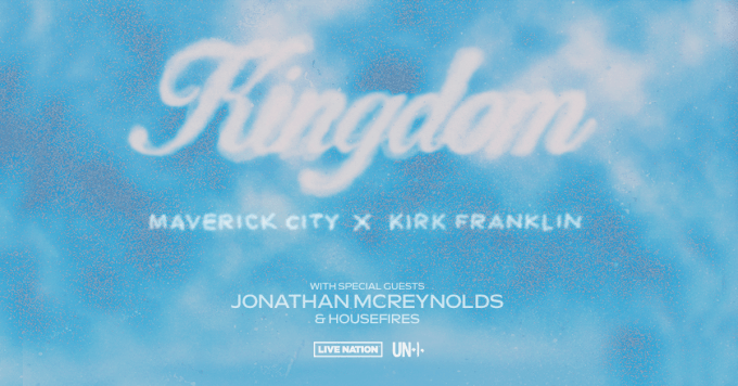 Kingdom Tour: Maverick City Music & Kirk Franklin