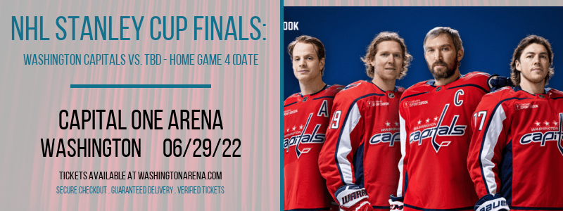 NHL Stanley Cup Finals: Washington Capitals vs. TBD - Home Game 4 (Date: TBD - If Necessary) [CANCELLED] at Capital One Arena