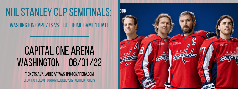 NHL Stanley Cup Semifinals: Washington Capitals vs. TBD - Home Game 1 (Date: TBD - If Necessary) [CANCELLED] at Capital One Arena