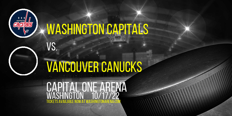 Washington Capitals vs. Vancouver Canucks at Capital One Arena