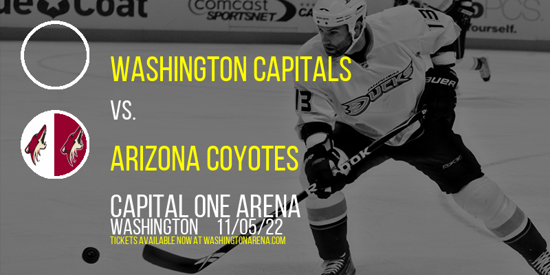 Washington Capitals vs. Arizona Coyotes at Capital One Arena