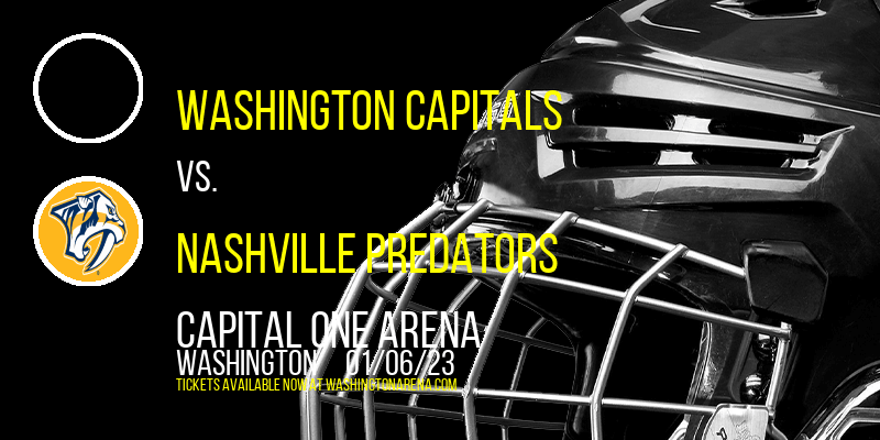 Washington Capitals vs. Nashville Predators at Capital One Arena tickets Washington Capitals vs. Nashville Predators at Capital One Arena