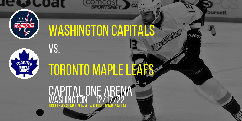 Washington Capitals vs. Toronto Maple Leafs at Capital One Arena
