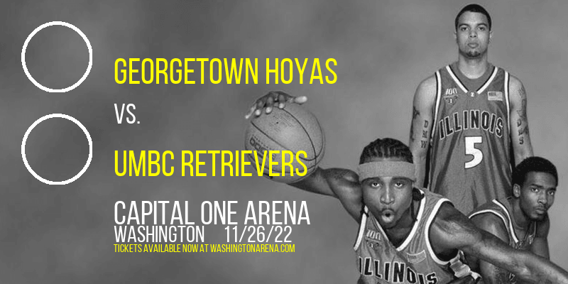 Georgetown Hoyas vs. UMBC Retrievers at Capital One Arena