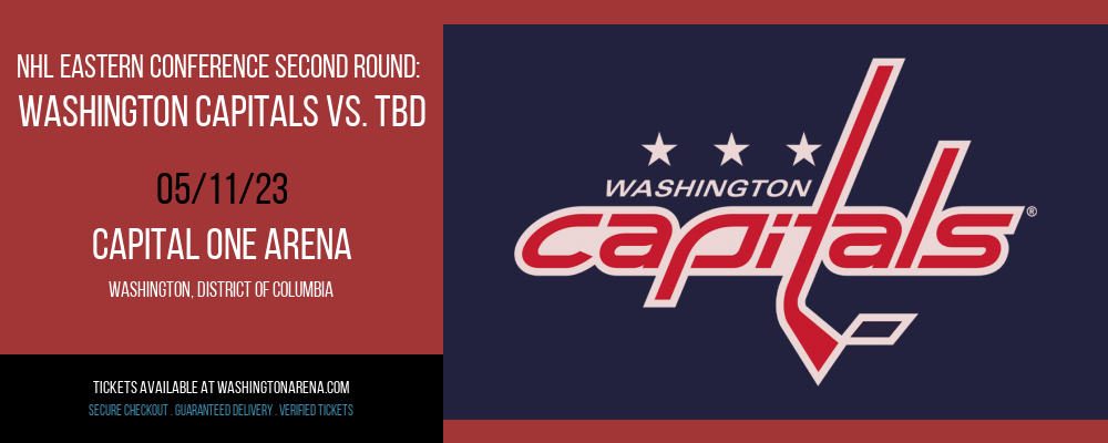 NHL Eastern Conference Second Round: Washington Capitals vs. TBD at Capital One Arena