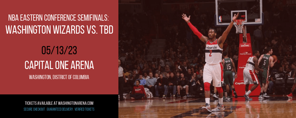 NBA Eastern Conference Semifinals: Washington Wizards vs. TBD [CANCELLED] at Capital One Arena