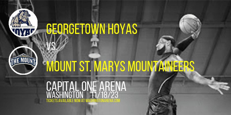 Georgetown Hoyas vs. Mount St. Marys Mountaineers at 