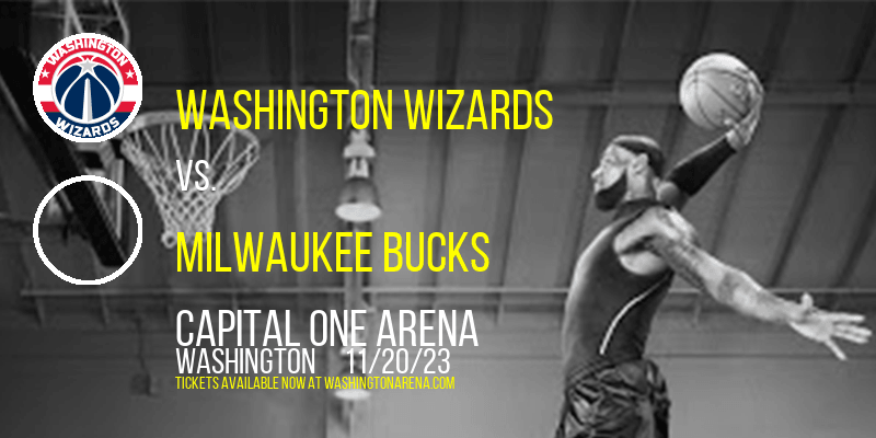 Washington Wizards vs. Milwaukee Bucks at 
