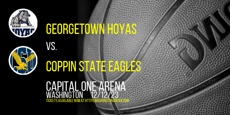 Georgetown Hoyas vs. Coppin State Eagles at 