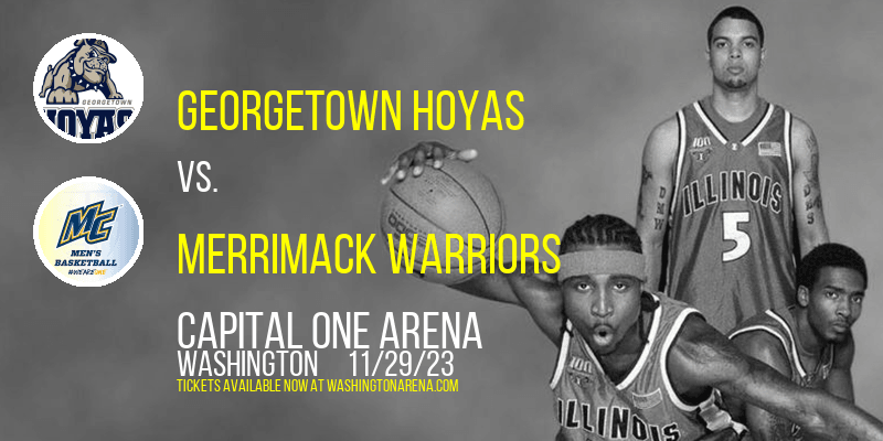 Georgetown Hoyas vs. Merrimack Warriors at 