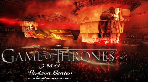 Game of Thrones Live Concert Experience at Verizon Center