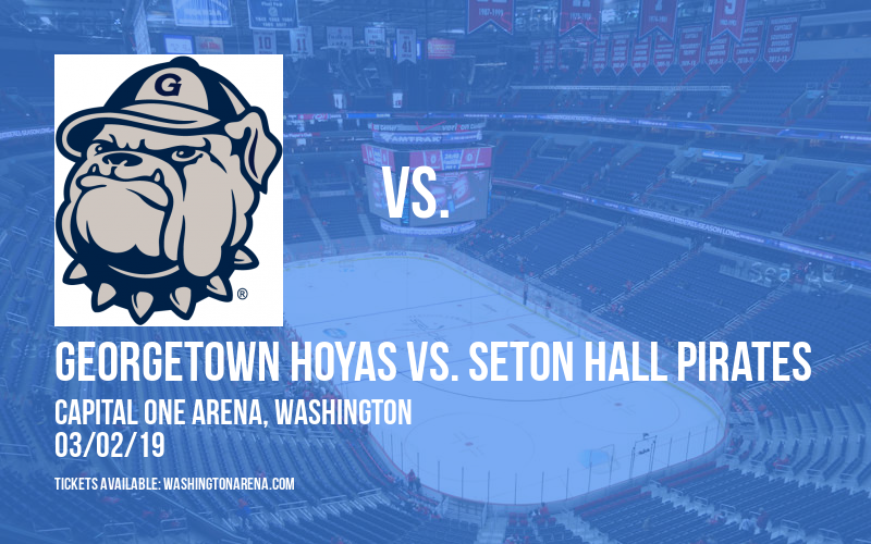 Georgetown Hoyas vs. Seton Hall Pirates at Capital One Arena tickets Georgetown Hoyas vs. Seton Hall Pirates at Capital One Arena