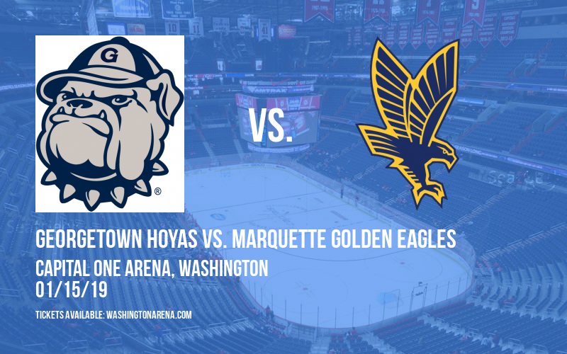 Georgetown Hoyas vs. Marquette Golden Eagles at Capital One Arena