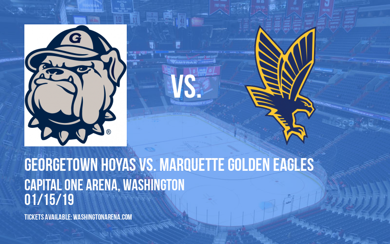 Georgetown Hoyas vs. Marquette Golden Eagles at Capital One Arena tickets Georgetown Hoyas vs. Marquette Golden Eagles at Capital One Arena