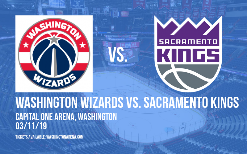 Washington Wizards vs. Sacramento Kings at Capital One Arena tickets Washington Wizards vs. Sacramento Kings at Capital One Arena
